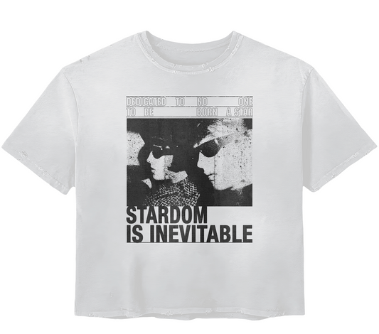 Stardom Is Inevitable Tee